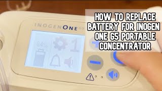 How to replace the battery on the Inogen One G5 Portable Oxygen Concentrator DIY video inogenone [upl. by Yllek]