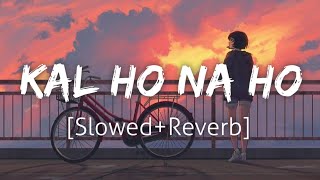 Kal Ho Na Ho SlowedReverb  Sonu Nigam  Lofi  Revibe [upl. by Anelyak74]