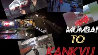 New vlog  Mumbai To Kankvli MH MARATHI TOURS  Kokankar [upl. by Corinna379]