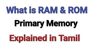 What is RAM  ROM Explained in Tamil  Primary Memory  Computer Topic [upl. by Alleda]