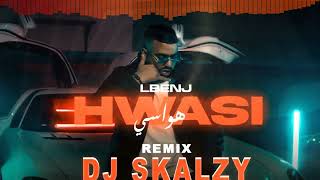 remix Lbenj  HWASI  dj skalzy لبنج  هواسي [upl. by Nwahsad]