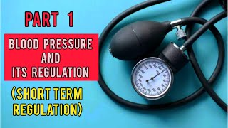 Blood Pressure And Its Regulation Part 1  ShortTerm  Physiology  Cardiovascular System [upl. by Yasu]