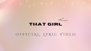 KIAN  That Girl Lyric Video [upl. by Lezirg]