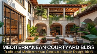 Embrace Timeless Elegance Traditional Courtyard House Design Ideas for Mediterranean Homes [upl. by Esinrahs]