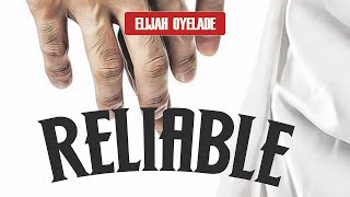 Elijah Oyelade  Reliable [upl. by Juan]