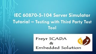 IEC 608705104 Protocol Server IED RTU Simulator Testing Monitoring commands [upl. by Rudyard]