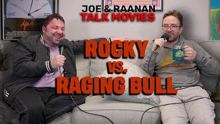 Joe amp Raanan Talk Movies  Episode 82  Rocky vs Raging Bull [upl. by Sylvanus]