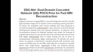 DDC Net Dual Domain Cascaded Network With POCS Prior for Fast MRI Reconstruction [upl. by Pavia888]