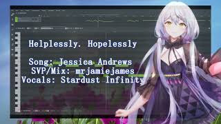 【星尘Infinity】Helplessly Hopelessly【Synthesizer V Cover】SVP [upl. by Earized]