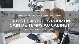 Webinaire assistantes dentaires  trucs et astuces pour un gain de temps au cabinet [upl. by Nojid]