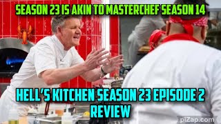 Hells Kitchen Season 23 Episode 3 Review [upl. by Edi390]