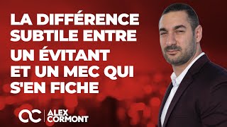 La différence entre un évitant et un homme qui sen fiche [upl. by Krasner70]