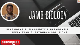 JAMB Biology 2024 EP 56  Plasmolysis Flaccidity and Haemolysis  Likely Exam Questions [upl. by Sura]