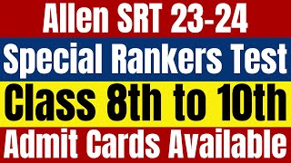 Allen Special Rankers Test SRT Admit Cards Available Now  Class 8th to 10th [upl. by Berty]