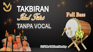 TAKBIRAN IDUL FITRI TANPA VOCAL  Full Teks Takbiran Full Bass Nonstop ‼️ Takbiran Karaoke [upl. by Anahahs]