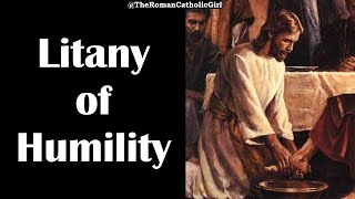 Litany of Humility  Jesus Christ  Catholic Litany [upl. by Sauveur]