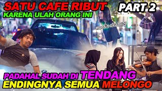 Satu cafe ribut karna ulah orang ini Padahal sudah DITENDANG Endingnya semua melongo [upl. by Llenrrad]