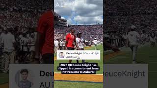 2025 QB Deuce Knight has flipped his commitment from Notre Dame to Auburn WAREAGLE 🦅🐯 [upl. by Winna]