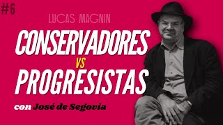 Conservadores VS Progresistas ➤ JOSÉ DE SEGOVIA Podcast 𝘓𝘢 𝘳𝘦𝘣𝘦𝘭𝘪𝘰́𝘯 𝘥𝘦 𝘭𝘰𝘴 𝘴𝘢𝘯𝘵𝘰𝘴 [upl. by Zurkow]