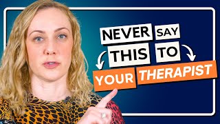 4 Things NOT to Say to Your Therapist [upl. by Yrannav]