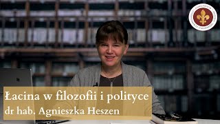 Łacina językiem filozofii i polityki  dr hab Agniesza Heszen [upl. by Imtiaz856]