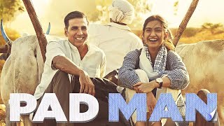 Pad Man Full Movie  Akshay Kumar  Sonam Kapoor  Radhika Apte  Review amp Facts HD [upl. by Paolo]