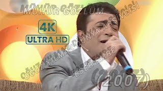 OĞUZ YILMAZ  MÜHÜR GÖZLÜM 2007 4K ULTRA HD TV MİX [upl. by Hsirrap]