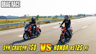 SYM CRUISYM 150 vs HONDA RS125 Fi  Drag race [upl. by Ambrosia]