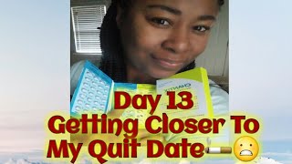 Day 13 On Chantix My Experience amp Journey To Quitting Smoking [upl. by Iam]