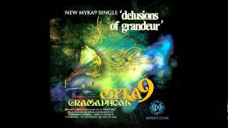 Myka 9  Delusions Of Grandeur 2012 [upl. by Peta]