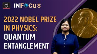 2022 Nobel Prize in Physics  Quantum Entanglement  IN FOCUS  Drishti IAS English [upl. by Blayze935]