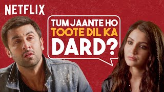 Anushka Sharma Explains BREAK UPS To Ranbir Kapoor  Ae Dil Hai Mushkil  Netflix India [upl. by Gonsalve16]