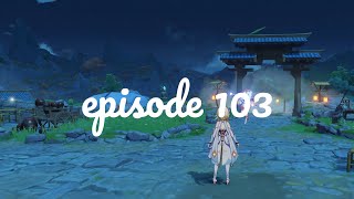 That Small Town Life  Genshin Impact Playthrough Episode 103 [upl. by Ikir109]