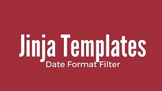 Creating a Date Filter for Jinja Templates [upl. by Htebirol366]