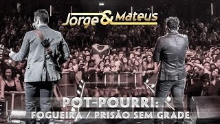 Jorge amp Mateus  Pot Pourri Fogueira Prisão Sem Grade  Novo DVD Live in London  Clipe Oficial [upl. by Allehcram]