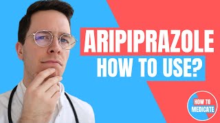 How to use Aripiprazole Abilify  Doctor Explains [upl. by Issor]