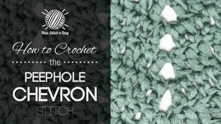 How to Crochet the Peephole Chevron Stitch [upl. by Zoeller335]