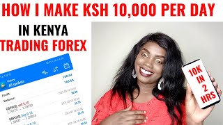 How I make KSH 10000 100 A Day In Kenya Trading Forex  Kenyan Forex Trader [upl. by Supen]