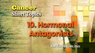 Short topics Hormonal antagonists in cancer therapy [upl. by Questa]