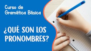 Pronombres y tipos de pronombres  Curso de Gramática Básica [upl. by Elberfeld]