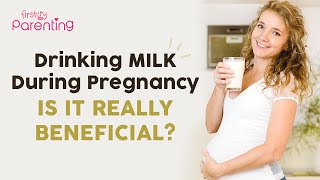 Drinking Milk During Pregnancy – Benefits Which Type is Best amp Why [upl. by Kris]