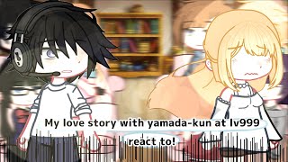 »My love story with yamadakun at lv999 react to  12  ibeom  mlswykal  first vid [upl. by Ennaul]