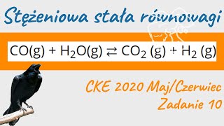 Stężeniowa stała równowagi reakcji  Chemia CKE 2020 Maj  Zadanie 10  Formuła 2008 [upl. by Heintz]