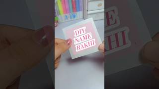 DIY Rakhi  Name Rakhi shortfeed shorts rakhi rakshabandhan [upl. by Eniwtna25]