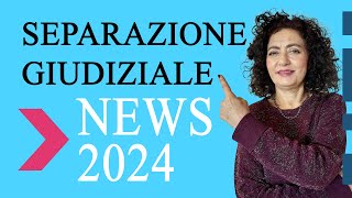 Separazione giudiziale Le news per il 2024 [upl. by Magdaia986]