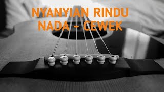 NYANYIAN RINDU KARAOKE  NADA CEWEK  akustik version [upl. by Yursa]