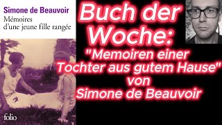 Buch der Woche quotMemoiren einer Tochter aus gutem Hausequot von Simone de Beauvoir [upl. by Dyrraj135]