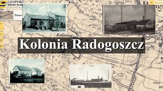 W poszukiwaniu Historii Kolonia Radogoszcz [upl. by Eniowtna]