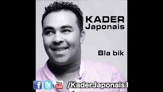 Kader Japonais  Bla bik BLA BIK [upl. by Fiden145]