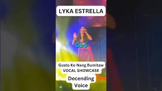 Gusto Ko Nang Bumitaw performed by LYKA ESTRELLA Descending Vocal [upl. by Danziger385]